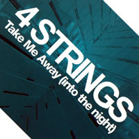4 Strings - Take Me Away (Into The Night) [The Remixes]