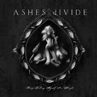 Ashes Divide - Keep Telling Myself It's Alright