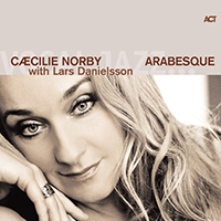 Cecilie Norby - Arabesque (feat. Lars Danielsson)
