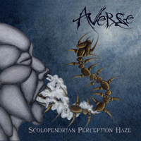 Averse - Scolopendrian Perception Haze