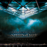 Angel Vivaldi - The Speed of Dark: Revisited (EP)