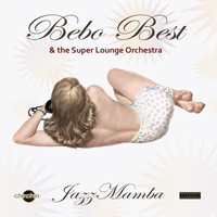 Bebo Best And The Super Lounge Orchestra - Jazzmamba