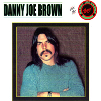 Danny Joe Brown Band - Danny Joe Brown and The Danny Joe Brown Band