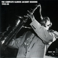 Illinois Jacquet - The Complete Illinois Jacquet Sessions 1945-50 (CD 3)