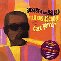 Illinois Jacquet - Bosses of the Ballad