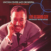 Lincoln Center Jazz Orchestra - Live In Swing City: Swingin' With Duke