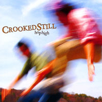 Crooked Still - Hop High