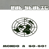 Eat Static - Mondo A Go-Go! (EP)