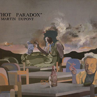 Martin Dupont - Hot Paradox (Remastered 1987)