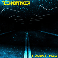 Technomancer - I Want You (Single)