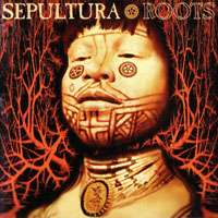 Sepultura - Roots (Limited Edition)