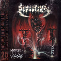 Sepultura - Morbid Visions, 1986 + Bestial Devastation, 1985 (Remastered 2010)