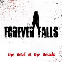 Forever Falls - The Devil In The Details