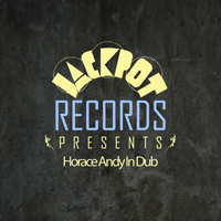 Horace Andy - Jackpot Records presents: Horace Andy in Dub