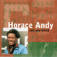 Horace Andy - See And Blind