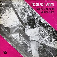 Horace Andy - Sings For You And Yours