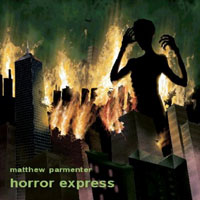 Matthew Parmenter - Horror Express