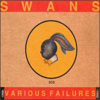 Swans - Various Failure (1982-1993)