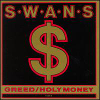 Swans - Greed/Holy Money