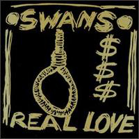 Swans - Real Love