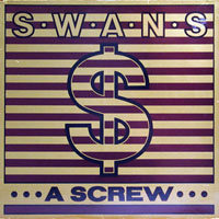 Swans - A Screw (12'' Single)