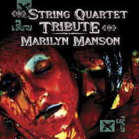 The String Quartet - String Quartet Tribute To Marilyn Manson