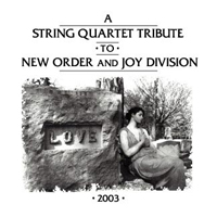 The String Quartet - The String Quartet Tribute To New Order and Joy Division