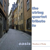 The String Quartet - The String Quartet Tribute To Oasis: Decadence & Vanity