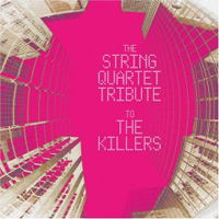 The String Quartet - The String Quartet Tribute To The Killers