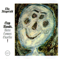 Ella Fitzgerald - Clap Hands, Here Comes Charlie!