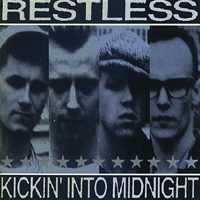 Restless (GBR) - Kinckin Into Midnight