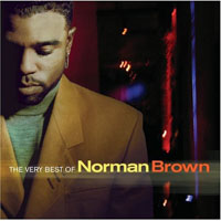 Norman Brown - The Very Best Of Norman Brown
