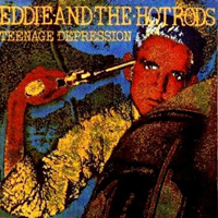 Eddie and The Hot Rods - Teenage Depression