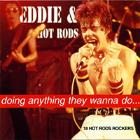 Eddie and The Hot Rods - Doing Anything They Wanna Do...