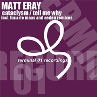 Matt Eray - Cataclysm/Tell Me Why