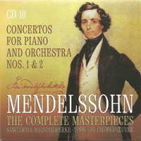 Felix Bartholdy Mendelssohn - Mendelssohn - The Complete Masterpieces (CD 10): Concertos for Piano an Orchestra Nos. 1 & 2