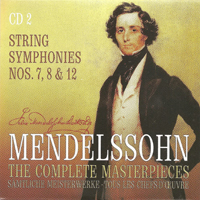 Felix Bartholdy Mendelssohn - Mendelssohn - The Complete Masterpieces (CD 2): Symphonies For String