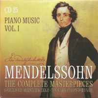 Felix Bartholdy Mendelssohn - Mendelssohn - The Complete Masterpieces (CD 25): Piano Music Vol. 1