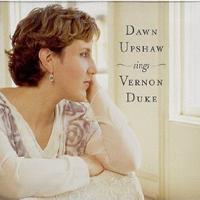 Dawn Upshaw - Dawn Upshaw Sings Vernon Duke