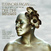 Dee Dee Bridgewater - Eleanora Fagan (1915-1959): To Billie With Love from Dee Dee