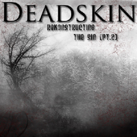 Deadskin - Rekonstructing The Sin (Pt.2)