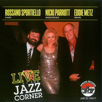 Nicki Parrott - Live At The Jazz Corner  (feat. Rossano Sportiello & Eddie Metz)