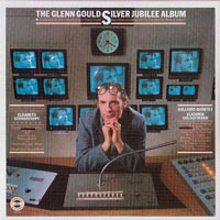 Glenn Gould - Complete Original Jacket Collection, Vol. 63 (CD 1: The Glenn Gould Silver Jubilee Album)