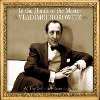 Vladimir Horowitzz - In The Hands Of The Master (CD 1)