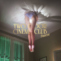 Two Door Cinema Club - Beacon (Bonus CD: Live at Brixton Academy)