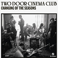 Two Door Cinema Club - Changing Of The Seasons (Francesco Rossi Remix Single)