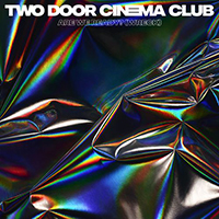 Two Door Cinema Club - Are We Ready? (Wreck) (Single)