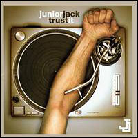 Junior Jack - Trust It!