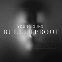 Young Guns (GBR) - Bulletproof