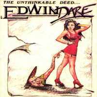 Edwin Dare - The Unthinkable Deed...